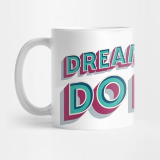 The DINKs - Dream It. Do It. Mug